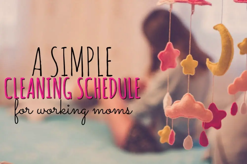 Don't know how to stay on top of the housework? Here's a simple cleaning schedule for working moms. Printable download included!