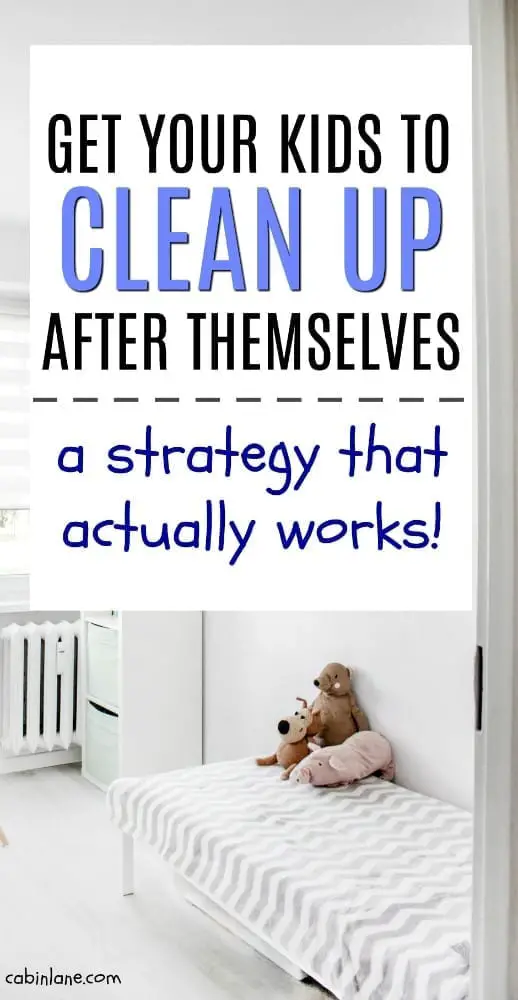 Sick of coming home to a dirty house? Here's how to get your kids to clean up after themselves. Fail proof method that really works! #cleaningtips #parenting #parentinghacks