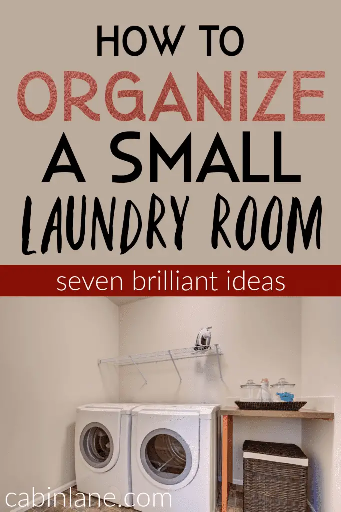 How to Organize Your Small Laundry Room: 7 Brilliant Ideas - Cabin Lane