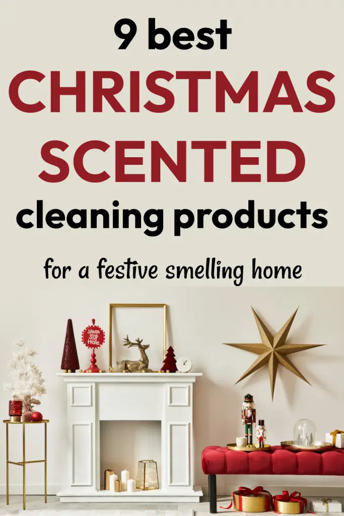 If you're ready to whip your house into shape, try one of these top nine Christmas scented cleaning products to make your house smell festive.
