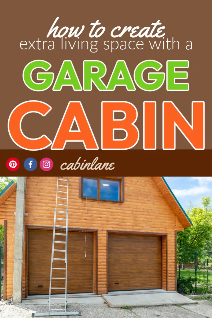 A garage cabin features log or wooden siding and has a living space over the garage. The living space can be a single room or full apartment.